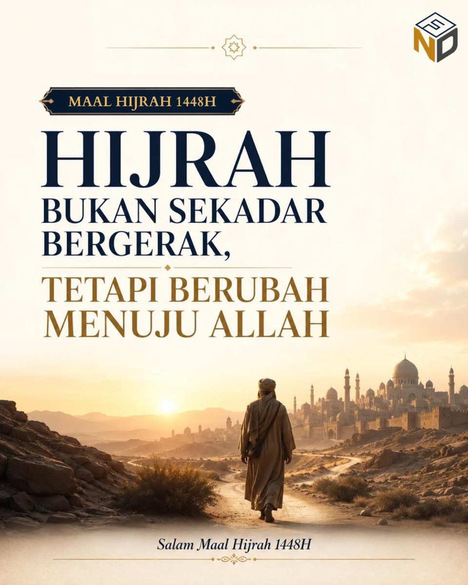Maal Hijrah 1448H graphic: a robed figure walking a desert path at sunrise toward a distant city, captioned "Hijrah bukan sekadar bergerak, tetapi berubah menuju Allah"